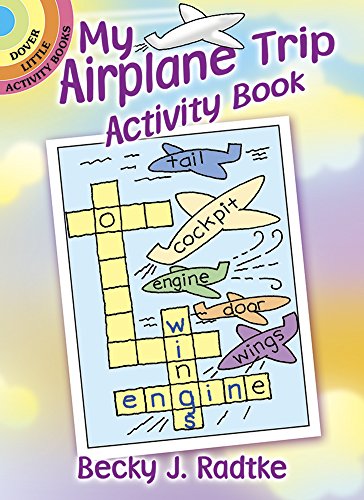 Imagen de archivo de My Airplane Trip Activity Book (Dover Little Activity Books) a la venta por GF Books, Inc.