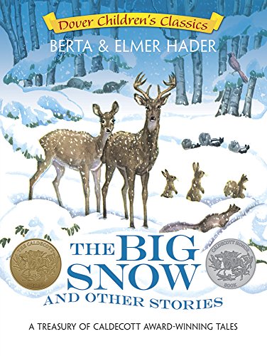 Beispielbild fr The Big Snow and Other Stories: A Treasury of Caldecott Award-Winning Tales (Dover Children's Classics) zum Verkauf von Wonder Book