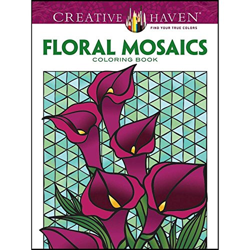 Imagen de archivo de Creative Haven Floral Mosaics Coloring Book (Adult Coloring) a la venta por Goodwill of Colorado