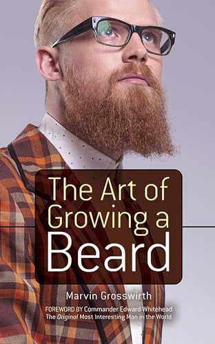 Beispielbild fr The Art of Growing a Beard zum Verkauf von Better World Books: West