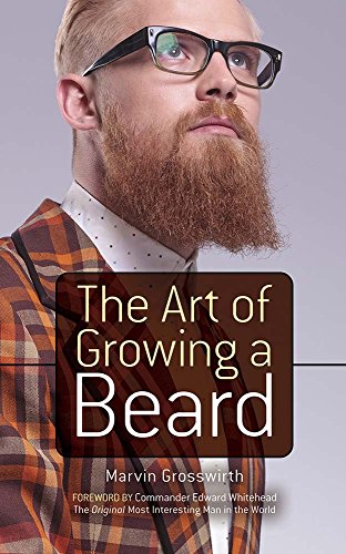 Imagen de archivo de The Art of Growing a Beard a la venta por Reliant Bookstore