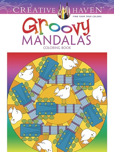 GROOVY MANDALAS: Creative Haven Coloring Book (O)