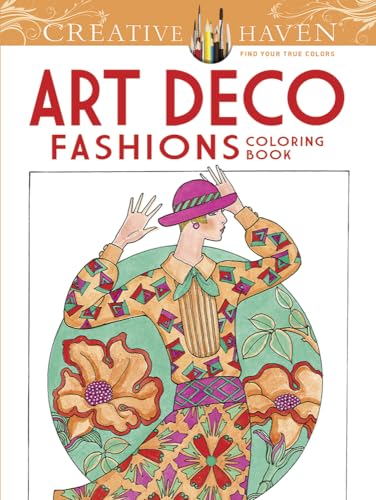 Stock image for Creative Haven Art Deco Fashions Coloring Book (Creative Haven Coloring Books) for sale by SecondSale