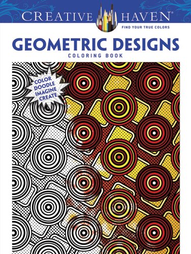 Stock image for COSTCO Creative Haven Geometric Designs Coloring Book: Color Doodle Imagine Create (Creative Haven Coloring Books) for sale by SecondSale
