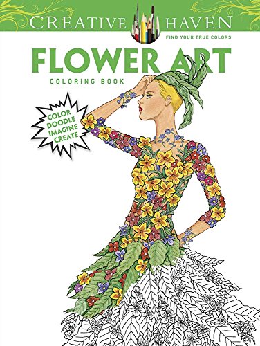 9780486784908: COSTCO Creative Haven Flower Art Coloring Book: Color Doodle Imagine Create