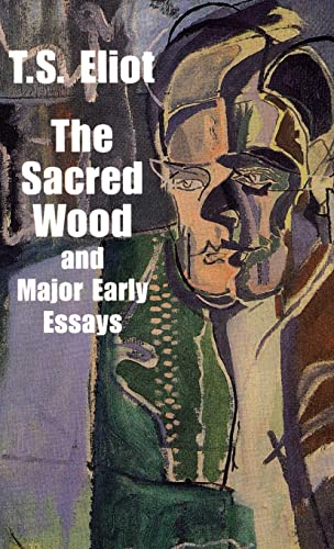 9780486785196: The Sacred Wood and Major Early Essays