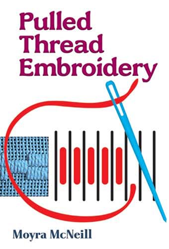 9780486785998: Pulled Thread Embroidery (Dover Embroidery, Needlepoint)