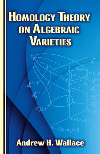 9780486787848: Homology Theory on Algebraic Varieties (Dover Books on Mathematics)