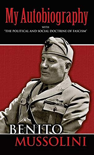 9780486788241: My Autobiography: With the Political and Social Doctrine of Fascism