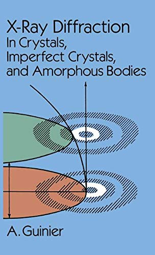 9780486788876: X-Ray Diffraction: In Crystals, Imperfect Crystals, and Amorphous Bodies (Dover Books on Physics)