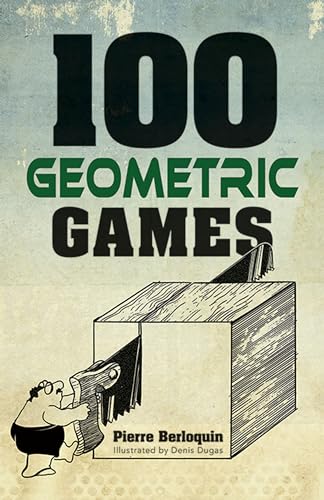 9780486789569: 100 Geometric Games (Dover Puzzle Books: Math Puzzles)