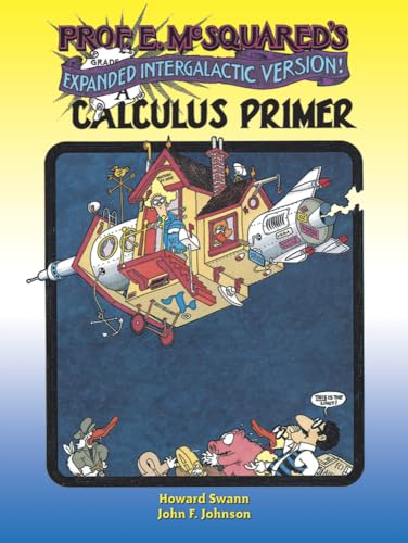 Stock image for Prof. E. McSquared's Calculus Primer: Expanded Intergalactic Version! (Dover Books on Mathematics) for sale by HPB-Ruby