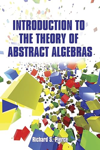 Imagen de archivo de Introduction to the Theory of Abstract Algebras a la venta por Better World Books