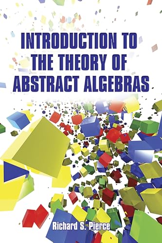 9780486789989: Introduction to the Theory of Abstract Algebras (Dover Books on Mathematics)