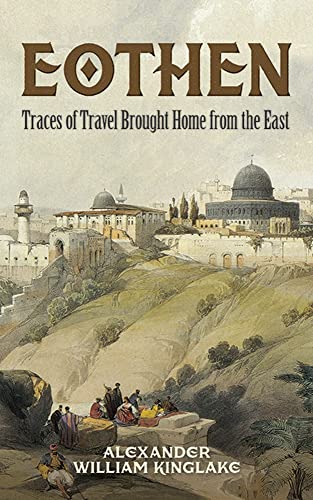 Beispielbild fr Eothen Traces of Travel Brought Home from the East zum Verkauf von David's Books