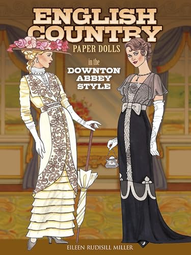 Stock image for English Country Paper Dolls: in the Downton Abbey Style (Dover Paper Dolls) for sale by SecondSale