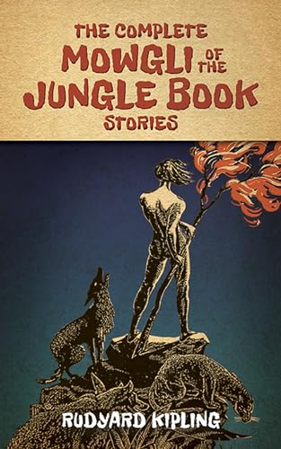 Stock image for The Complete Mowgli of the Jungle Book Stories (Dover Children's Classics) for sale by SecondSale