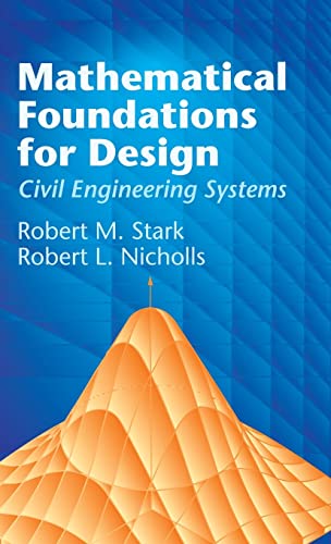 9780486792415: Mathematical Foundations for Design: Civil Engineering Systems (Dover Civil and Mechanical Engineering)