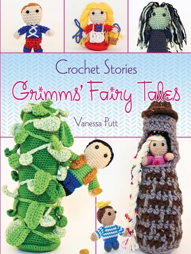 Beispielbild fr Crochet Stories: Grimms' Fairy Tales (Dover Knitting, Crochet, Tatting, Lace) zum Verkauf von SecondSale