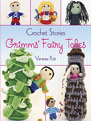Imagen de archivo de Crochet Stories: Grimms' Fairy Tales (Dover Crafts: Crochet) a la venta por GF Books, Inc.