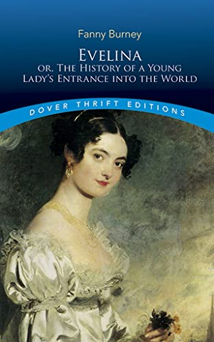 Imagen de archivo de Evelina: or, The History of a Young Ladys Entrance into the World (Dover Thrift Editions: Classic Novels) a la venta por Goodwill Industries