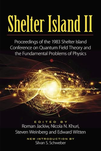 Stock image for Shelter Island II: Proceedings of the 1983 Shelter Island Conference on Quantum Field Theory and the Fundamental Problems of Physics (Dover Books on Physics) for sale by BooksRun