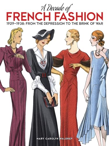Stock image for A Decade of French Fashion, 1929-1938 Format: Paperback for sale by INDOO
