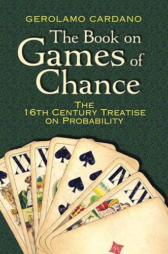 Beispielbild fr The Book on Games of Chance: The 16th Century Treatise on Probability zum Verkauf von Revaluation Books