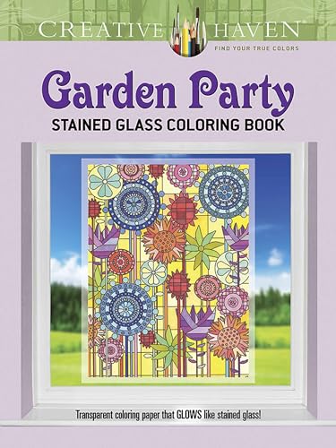 Beispielbild fr Creative Haven Garden Party Stained Glass Coloring Book (Adult Coloring Books: Flowers & Plants) zum Verkauf von GF Books, Inc.