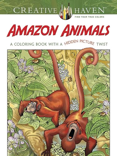 9780486798998: Creative Haven Amazon Animals: A Coloring Book with a Hidden Picture Twist