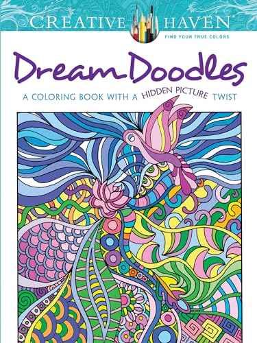 DREAM DOODLES: Creative Haven Coloring Book With A Hidden Picture Twist (O)