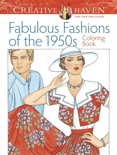 Stock image for Creative Haven Fabulous Fashions of the 1950S Coloring Book for sale by Blackwell's