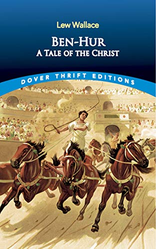 Ben-Hur: A Tale of the Christ (Dover Thrift Editions: Classic Novels) - Wallace, Lew
