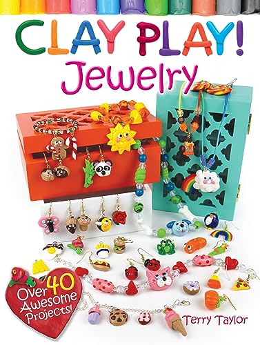 9780486799445: Clay Play! JEWELRY: Over 40 Awesome Projects!