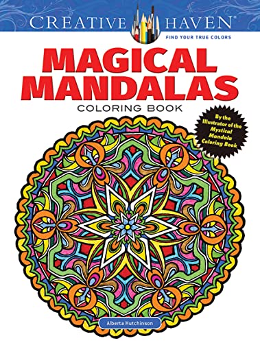 Stock image for Creative Haven Magical Mandalas Coloring Book: By the Illustrator of the Mystical Mandala Coloring Book (Adult Coloring Books: Mandalas) for sale by Books for Life
