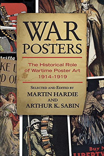Beispielbild fr War Posters: The Historical Role of Wartime Poster Art 1914-1919 zum Verkauf von ThriftBooks-Dallas