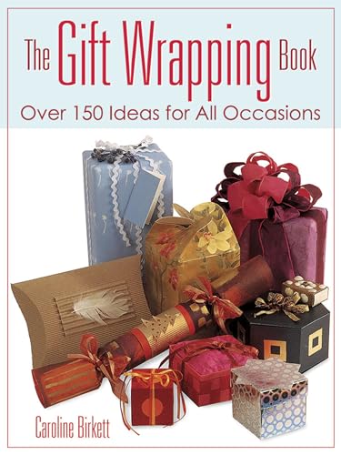 Beispielbild fr The Gift Wrapping Book: Over 150 Ideas for All Occasions (Dover Crafts: Origami & Papercrafts) zum Verkauf von WorldofBooks