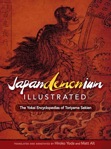 Stock image for Japandemonium Illustrated: The Yokai Encyclopedias of Toriyama Sekien for sale by Revaluation Books