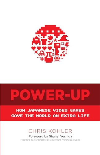 Stock image for Power-Up: How Japanese Video Games Gave the World an Extra Life for sale by PlumCircle