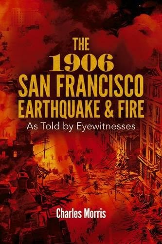 9780486802756: THE 1906 SAN FRANCISCO EARTHQUAKE AND FIRE: AS TOLD BY EYEWITNESSES