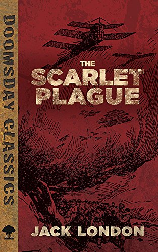 Stock image for The Scarlet Plague (Dover Doomsday Classics) for sale by Flip Your Wig