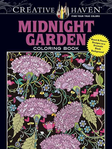 9780486803180: Creative Haven Midnight Garden Coloring Book: Heart & Flower Designs on a Dramatic Black Background (Adult Coloring Books: Flowers & Plants)