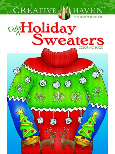 Stock image for Creative Haven Ugly Holiday Sweaters Coloring Book (Adult Coloring Books: Christmas) for sale by Jenson Books Inc