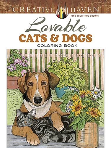 Stock image for Creative Haven Lovable Cats and Dogs Coloring Book: Relax & Unwind with 31 Stress-Relieving Illustrations (Adult Coloring Books: Pets) for sale by GF Books, Inc.
