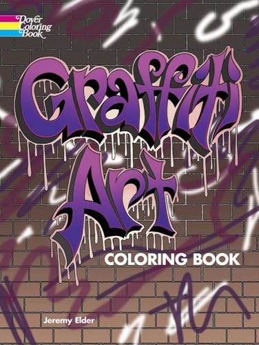 Imagen de archivo de Graffiti Art Coloring Book (Dover Design Coloring Books) a la venta por GF Books, Inc.