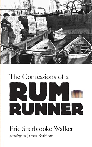 Beispielbild fr Confessions of a Rum-Runner zum Verkauf von Blackwell's