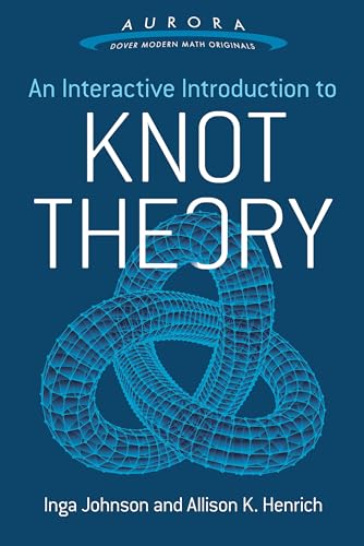 Stock image for An Interactive Introduction to Knot Theory (Aurora: Dover Modern Math Originals) for sale by HPB-Red