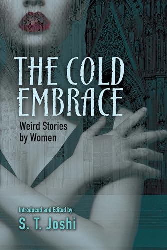 Stock image for The Cold Embrace: Weird Stories by Women (Dover Horror Classics) for sale by SecondSale