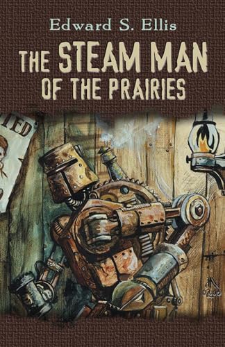 9780486806136: Steam Man of the Prairies