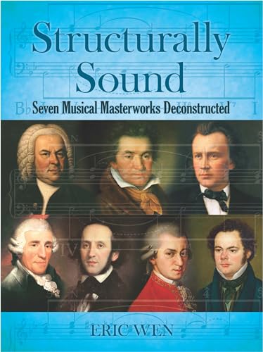 Beispielbild fr Structurally Sound: Seven Musical Masterworks Deconstructed (Dover Books On Music: Analysis) zum Verkauf von GF Books, Inc.